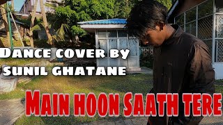 Main hoon saath tere__Dance cover by Sunil Ghatane