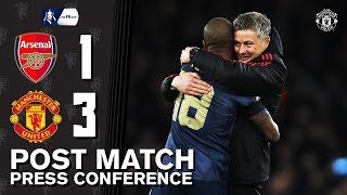 Post Match Press Conference | Arsenal 1-3 Manchester United | Ole Gunnar Solskjaer | Emirates FA Cup