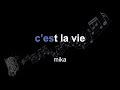 mika | c’est la vie | lyrics | paroles | letra |