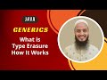 What is Type Erasure in Generics | How it Works | Java