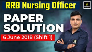 RRB Nursing Officer Paper Solution | 6 June 2018(Shift 1) | RRB Nursing PYQs | Shailendra Sir