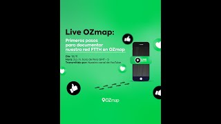 Primeros pasos para documentar nuestra red FTTH en OZMAP