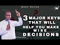 use these 3 keys to make wise decisions for your destiny apostle joshua selman