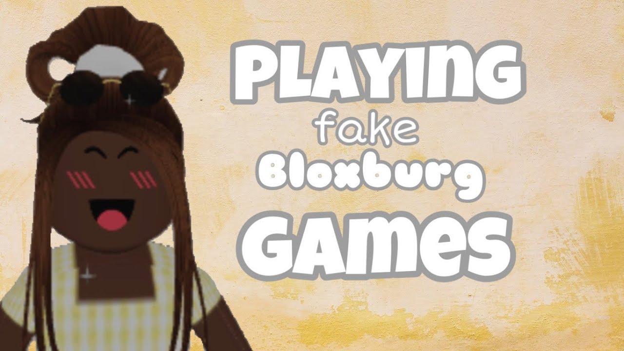 PLAYiNG FAKE BLOXBURG GAMES!♡ - YouTube