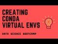 Data Science Bootcamp - #3 - Creating Virtual Environments Using Conda