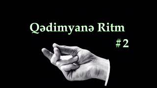 Qedimyane Ritm 20 deqiqe #2