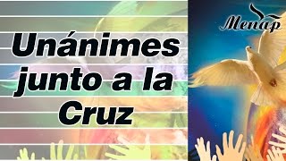 Unánimes junto a la Cruz | Coro Menap