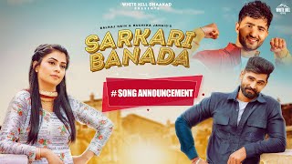 #SongAnnouncement | Sarkari Banada | Balraj Nain, Ruchika Jangid | Rel on 11 May