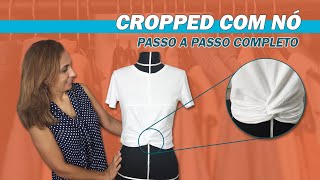 DIY | CROPPED COM NÓ NA FRENTE | BLUSA COM NÓ | PASSO A PASSO COMPLETO