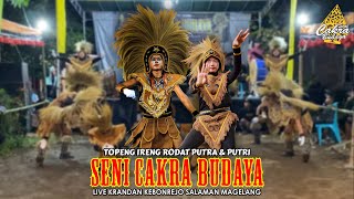 TOPENG IRENG SENI CAKRA BUDAYA RODAT KOLABORASI PUTRA PUTRI LIVE KRANDAN KEBONREJO SALAMAN MAGELANG