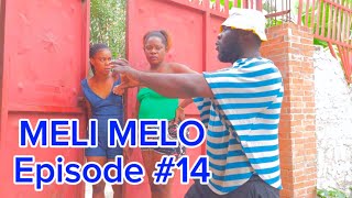 MELI MELO EPISODE 14 •Dema-Ton Tine-Mia-Lala-Tibouksen-Stella-Deblozay-Kedji-Sisi-Paga-Tibwadis