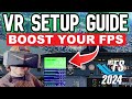 MSFS 2024 Ultimate VR Settings Guide - NOT TO BE MISSED! AMD / Intel with RTX 4070 & 4090 TESTED!