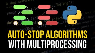 Auto-Stop Algorithms with Multiprocessing in Python