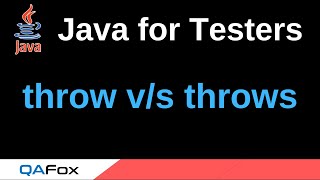 Java for Testers - Part 197 - throw versus throws
