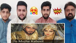 Pakistani Reaction On Tu Mujhe Kabool Song 🎵