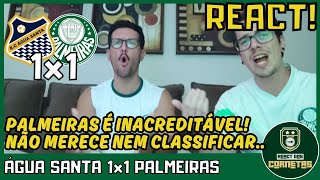 REACT AGUA SANTA 1x1 PALMEIRAS - PAULISTAO 2025 - QUE VERGONHA!!