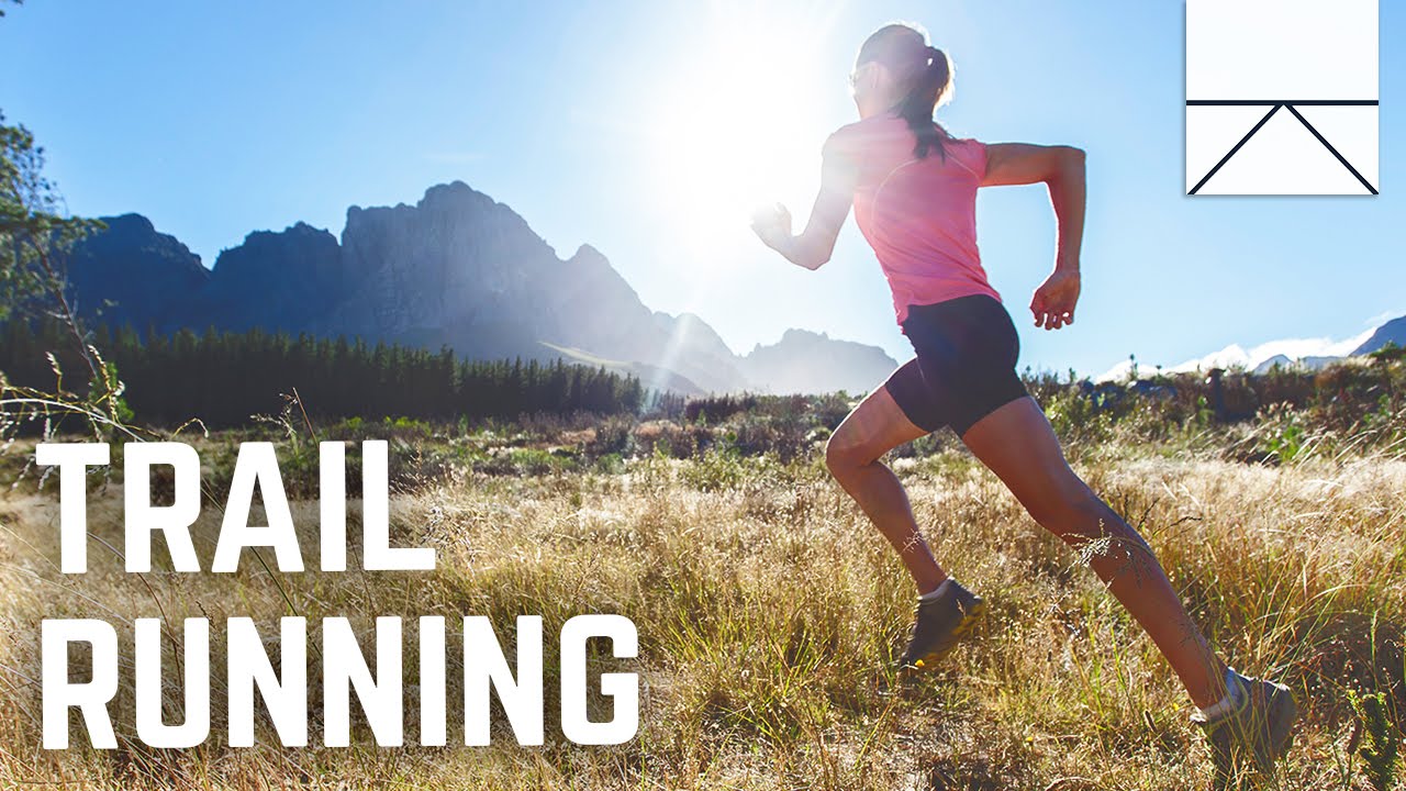 Why You Should Be Trail Running Youtube