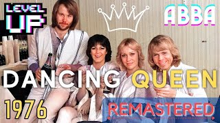 ABBA - Dancing Queen (2022 Remastered) | LevelUP Masters