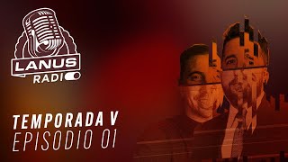 🔴 Lanús Radio / Temporada 5 / Programa 1/ #166  ¡EN VIVO!