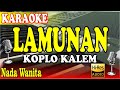 LAMUNAN KARAOKE KOPLO KALEM NADA RENDAH