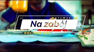 Wstawaki [#221] Na zabój