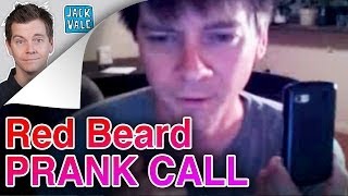 Red Beard PRANK CALL | Jack Vale