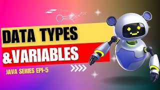Data types and Variables || Java Series - Episode 5