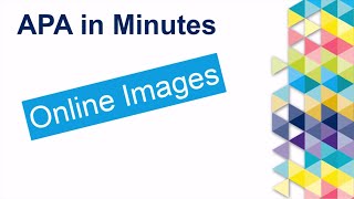 APA 6th in Minutes: Online Images