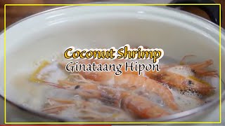 COCONUT SHRIMP HOT POT ~  GINATAANG HIPON at gulay ! EASY SEAFOODS RECIPE