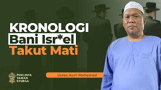 Yahvdi Bangsa Tamak \u0026 Takut Mati, Hadis Akhir Zaman - Ustaz Auni Mohamed