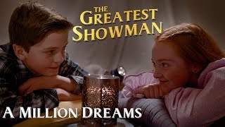 A Million Dreams (from The Greatest Showman) music video