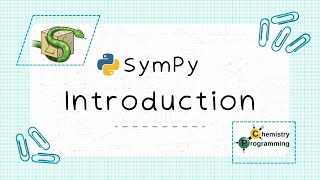 Introduction to SymPy – Symbolic math with Python