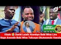 gen.m7 kyakozze david lutalo kaweedemu alumbye bobi wine tufudde naye aweede bamuwadde level