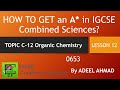 IGCSE Combined Sciences Topic C12 Organic Chemistry