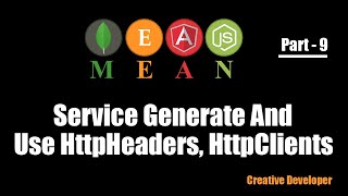 httpClient and httpHeaders in service || Mean Stack - 9 (creative developer)