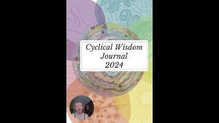 Introduction to Cyclical Wisdom Journal