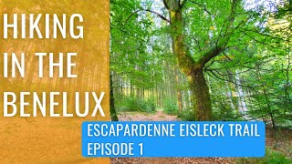 Escapardenne Eisleck Trail Solo Hike Ep1 - Kautenbach, Clervaux and beyond