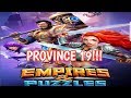 ANOTHER GO AT PROVINCE 19!!!  EMPIRES and PUZZLES