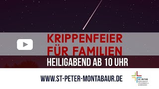 Krippenfeier für Familien - Pfarrei St. Peter Montabaur-Stelzenbachgemeinden