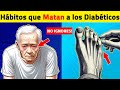 ¡Los 10 Hábitos que MATAN a los Diabéticos sin que lo Sepan!