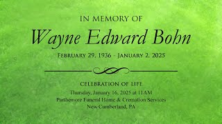 Celebration of Life - Wayne Edward Bohn