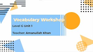 Unit 1 Level G | Vocabulary Workshop | Grade 12 SAT