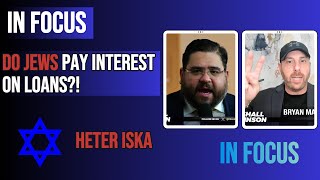 Jews DON'T pay interest on loans? Clarifying Heter Iska