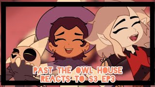 Past The Owl House reacts to the future || 21/22 || Gacha Club || The Owl House