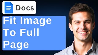 How To Fit Image To Full Page In Google Docs (Plus Opacity Tip) [2026 Guide]