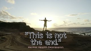 This is not the end - Inspiring speech on depression(Motivational Speech)