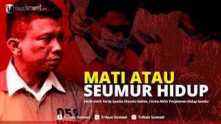 🔴Detik-detik Ferdy Sambo Divonis Hakim, Cerita Akhir Perjalanan Hidup Sambo