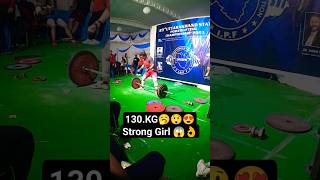 Strong girl 😍 Deadlift 🇮🇳 130.Kg #powerlifting #shorts #deadlift #viralshort #youtubeshorts 😱
