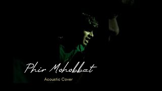 Phir Mohobbat Acoustic Guitar Cover Song By Manish Thakur || #viral #trending #cover #raw #songs