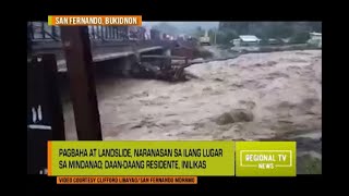 Regional TV News: Pagbaha at Landslide, Naranasan sa Ilang Lugar sa Mindanao